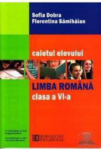 Romana clasa 6 caiet ed.2012 - Sofia Dobra Florentina Samihaian - 1