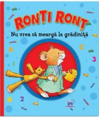 Ronti Ront nu vrea sa mearga la gradinita - Anna Casalis - 1