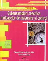 Subansambluri specifice mijloacelor de masurare si control. Manual pentru clasa a XII-a - 1