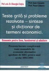 Teste grila si probleme rezolvate - Sinteze si dictionar de termeni economici - Ghe Cretoiu - 1