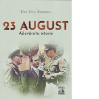 23 August. Adevarata istorie - 1