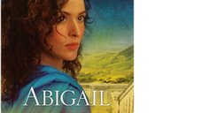 Abigail: Sotiile regelui David, Volumul 2
