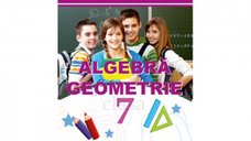 Algebra si Geometrie pentru Clasa a VII-a