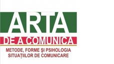 Arta Comunicarii: Metode, Forme si Psihologia Situatiilor de Comunicare de Alex Mucchielli