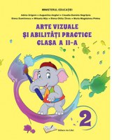 Arte vizuale si abilitati practice. Manual pentru clasa a II-a - 1