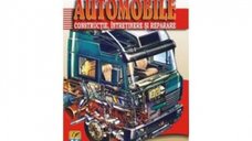 Automobile: Ghid Complet pentru Constructie, Intretinere si Reparare