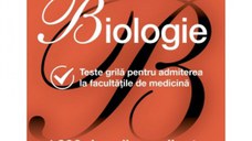 Biologie. Teste grila pentru admiterea la facultatile de medicina
