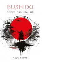Bushido. Codul Samurailor - 1