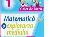Caiet de lucru Matematica si explorarea mediului pentru Clasa I