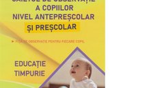 Caiet de Observatie pentru Copii - Anteprescolar si Prescolar