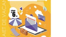 Caiet de vacanta Scrisorile verii pentru limba si literatura romana - Clasa a VI-a