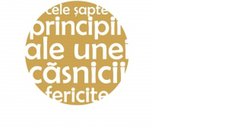 Cele sapte principii pentru o casnicie fericita - Ghid practic de John M. Gottman si Nan Silver, editia a II-a