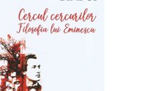 Cercul cercurilor - Filosofia lui Eminescu de Mihai Cimpoi
