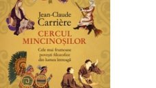 Cercul mincinosilor de Jean-Claude Carriere - Povesti filozofice din intreaga lume
