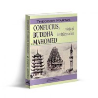 Confucius, Buddha si Mahomed. Viata si invatatura lor - 1