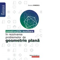 Constructiile auxiliare in rezolvarea problemelor de geometrie plana - 1