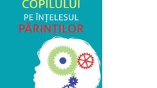 Creierul copilului explicat pentru parinti