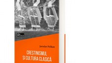Crestinismul si cultura clasica