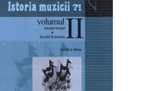 Cui i-e frica de istoria muzicii?! Volumul II: Secolul model si romantic