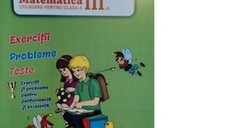 Culegere de Matematica pentru Clasa a III-a: Exercitii, Probleme si Teste