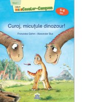 Curaj, micutule dinozaur! Nivel 1 - Cititorii miniCavaler-Campion (5-6 ani) - 1