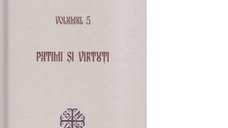 Cuvinte Duhovnicesti - Volumul 5: Patimi si Virtuti