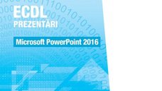 ECDL Prezentari: Curs Microsoft PowerPoint 2016 pentru Incepatori