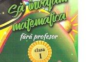 Invatarea Matematicii pentru Clasa I Fara Profesor