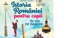 Istoria Romaniei pentru copii in 100 de imagini