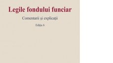 Legile Fondului Funciar - Comentarii si Explicatii, Editia a 6-a