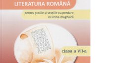 Limba si literatura romana pentru clasa a VII-a, scoli si sectii cu predare in limba maghiara
