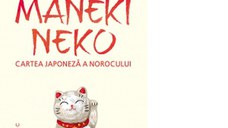 Maneki Neko. Cartea japoneza a norocului
