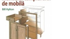 Manual de tamplarie pentru mobila - Bill Hylton