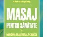 Masaj terapeutic - Medicina traditionala chineza de Chen Zhaoguang