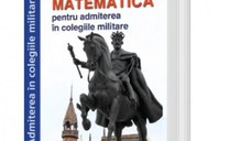 Matematica pentru admiterea in colegiile militare