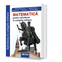 Matematica pentru admiterea in colegiile militare - 1