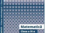Matematica pentru Clasa a IX-a - Filiera Tehnologica: Servicii, Resurse si Tehnic