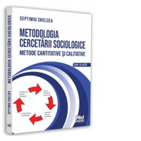 Metodologia cercetarii sociologice. Metode cantitative si calitative - 1
