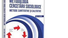 Metodologia cercetarii sociologice. Metode cantitative si calitative