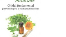 Organonul medicinei. Ghidul fundamental pentru intelegerea si practicarea homeopatiei