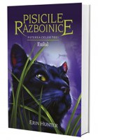 Pisicile Razboinice - Puterea celor trei. Cartea a XV-a : Exilul (volumul 15) - 1
