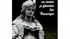 Povesti cu statui si fantani din Bucuresti