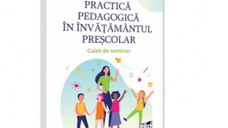 Practica pedagogica in invatamantul prescolar. Caiet de seminar