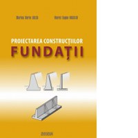Proiectarea constructiilor. Fundatii. P1- eforturi, tasari, epuismente, sprijiniri - 1