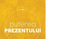 Puterea prezentului - Ghid spiritual de dezvoltare personala, Editia a VI-a