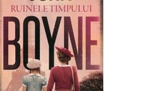 Ruinele Timpului - Continuarea bestsellerului Baiatul cu Pijamale in Dungi
