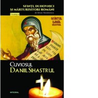 Sfinti, duhovnici si marturisitori romani. Vol.10. Cuviosul Daniil Sihastrul - 1