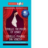 Shakespeare pentru copii: Othello, Maurul din Venetia / Othello, the moor of Venice, editie bilingva + Audiobook - 1