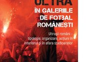 Subcultura ultra in galeriile de fotbal din Romania - tipologie, organizare si actiuni ale ultrasilor