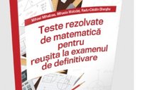 Teste de matematica complete pentru examenul de definitivat